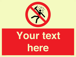 Custom prohibition Not for people in the state of intoxication